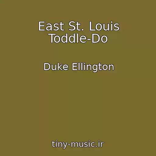 کاور آهنگ East St. Louis Toddle-Do از Duke Ellington