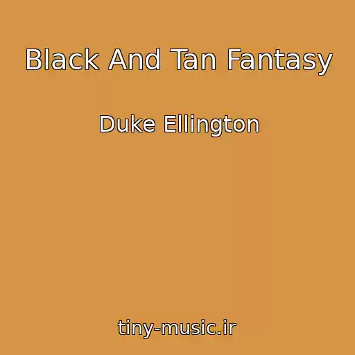 کاور آهنگ Black And Tan Fantasy از Duke Ellington