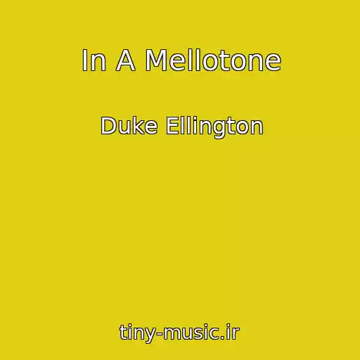 کاور آهنگ In A Mellotone از Duke Ellington