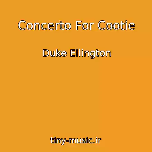 کاور آهنگ Concerto For Cootie از Duke Ellington