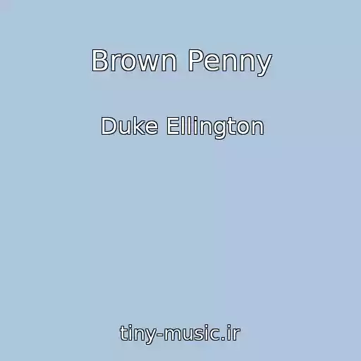 کاور آهنگ Brown Penny از Duke Ellington