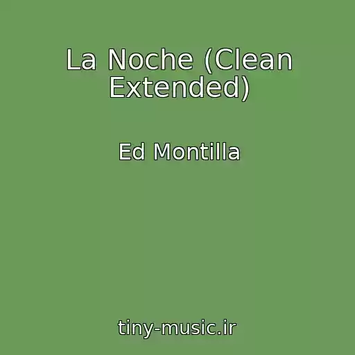 کاور آهنگ La Noche (Clean Extended) از Ed Montilla