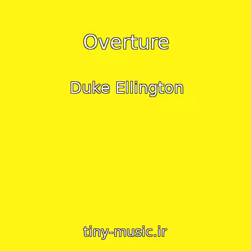 کاور آهنگ Overture از Duke Ellington