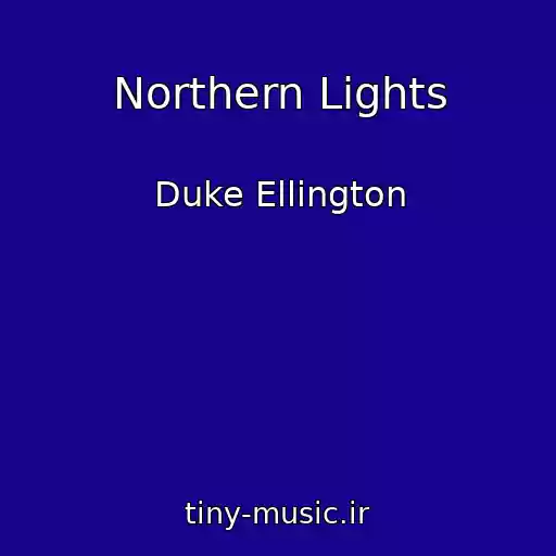 کاور آهنگ Northern Lights از Duke Ellington