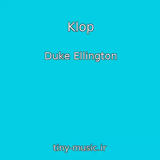 کاور آهنگ Klop از Duke Ellington