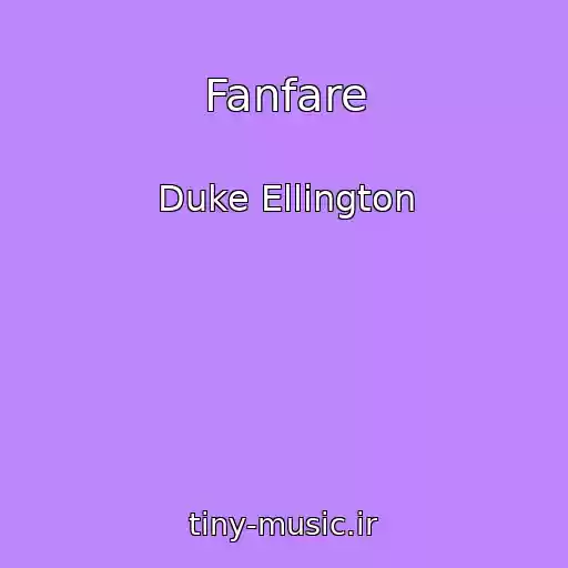کاور آهنگ Fanfare از Duke Ellington