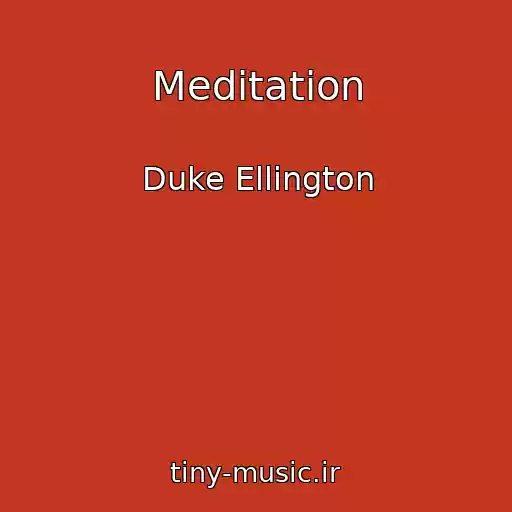 کاور آهنگ Meditation از Duke Ellington