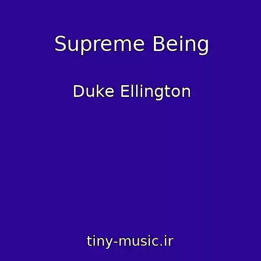 کاور آهنگ Supreme Being از Duke Ellington