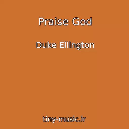 کاور آهنگ Praise God از Duke Ellington