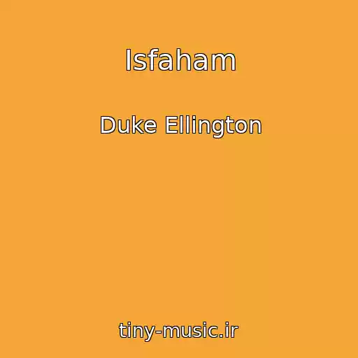 کاور آهنگ Isfaham از Duke Ellington