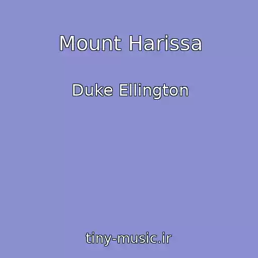 کاور آهنگ Mount Harissa از Duke Ellington