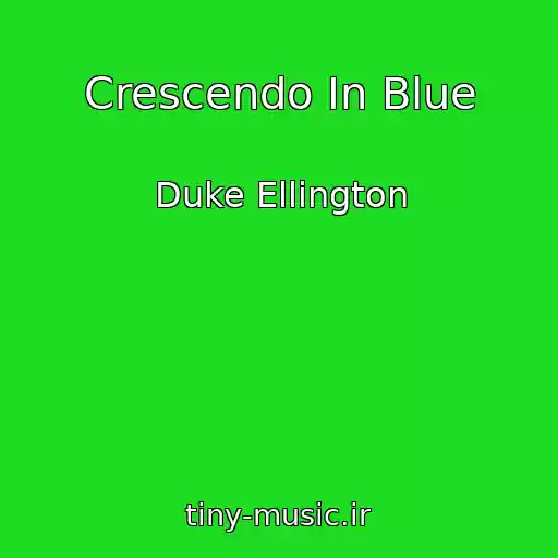 کاور آهنگ Crescendo In Blue از Duke Ellington