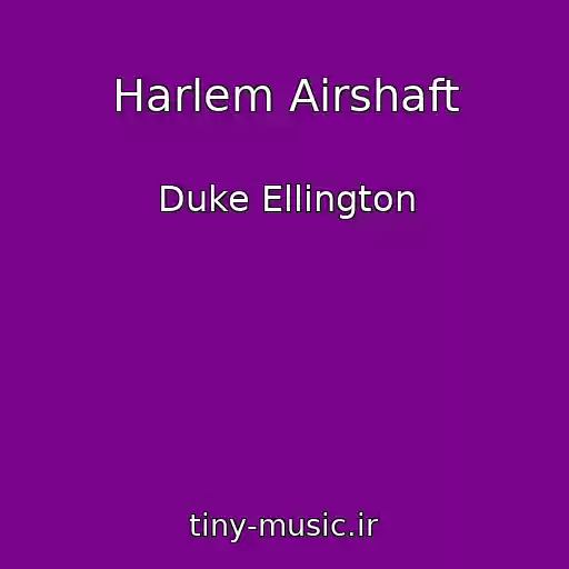 کاور آهنگ Harlem Airshaft از Duke Ellington