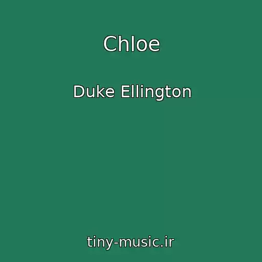 کاور آهنگ Chloe از Duke Ellington