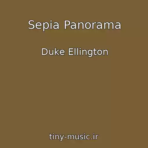 کاور آهنگ Sepia Panorama از Duke Ellington