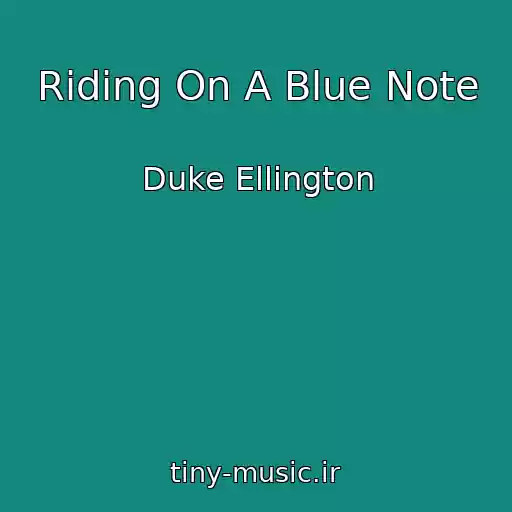 کاور آهنگ Riding On A Blue Note از Duke Ellington