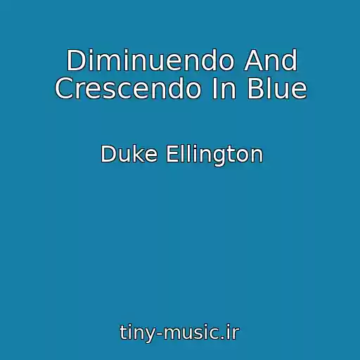 کاور آهنگ Diminuendo And Crescendo In Blue از Duke Ellington