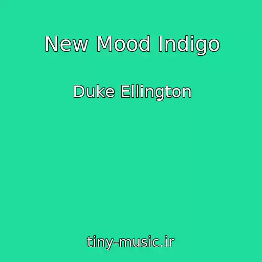 کاور آهنگ New Mood Indigo از Duke Ellington