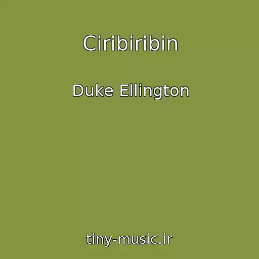 کاور آهنگ Ciribiribin از Duke Ellington