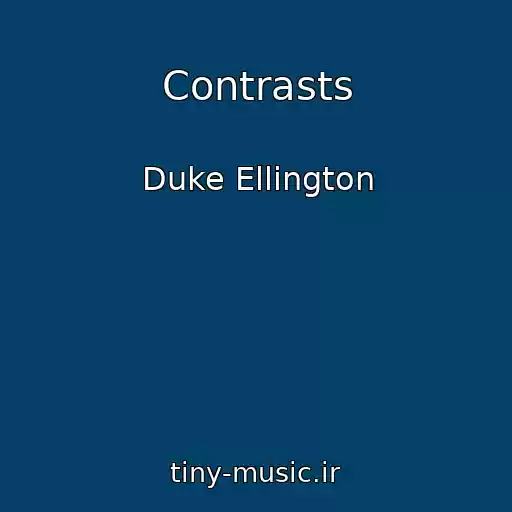 کاور آهنگ Contrasts از Duke Ellington