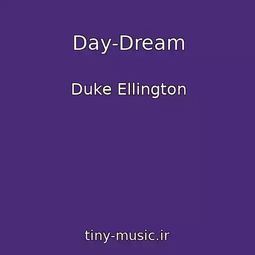 کاور آهنگ Day-Dream از Duke Ellington