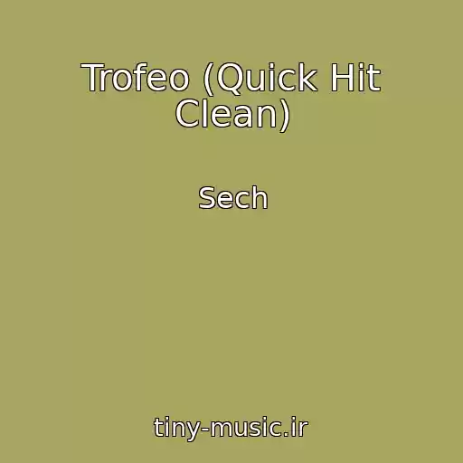 کاور آهنگ Trofeo (Quick Hit Clean) از Sech