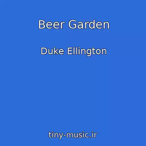 کاور آهنگ Beer Garden از Duke Ellington