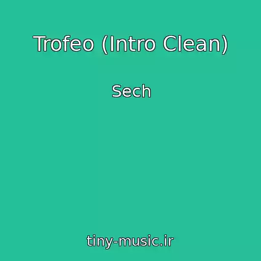 کاور آهنگ Trofeo (Intro Clean) از Sech