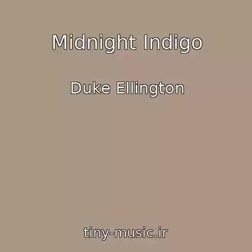 کاور آهنگ Midnight Indigo از Duke Ellington