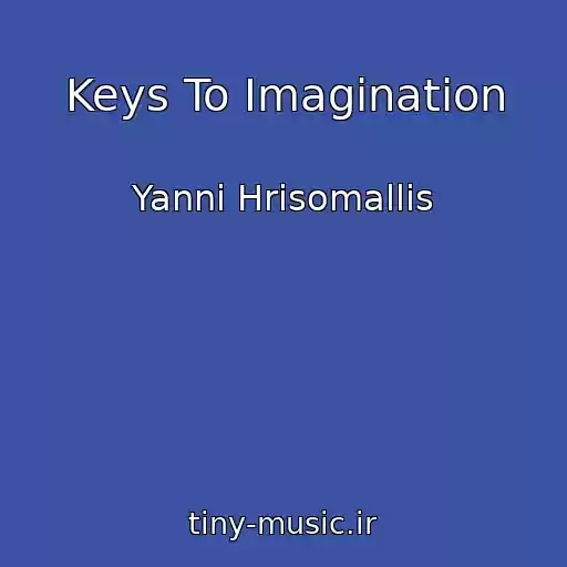 کاور آهنگ Keys To Imagination از Yanni Hrisomallis
