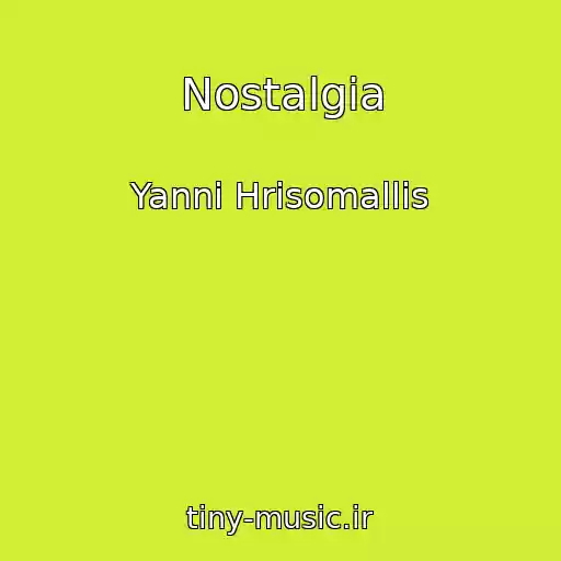کاور آهنگ Nostalgia از Yanni Hrisomallis