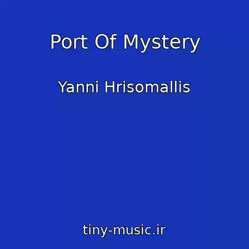 کاور آهنگ Port Of Mystery از Yanni Hrisomallis