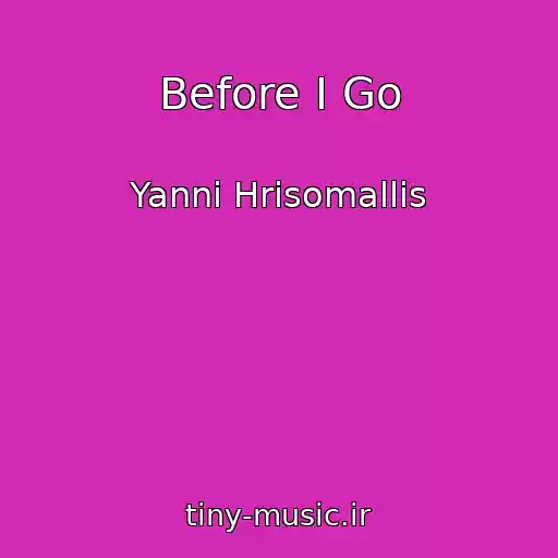 کاور آهنگ Before I Go از Yanni Hrisomallis