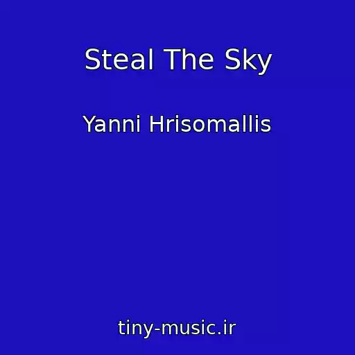 کاور آهنگ Steal The Sky از Yanni Hrisomallis
