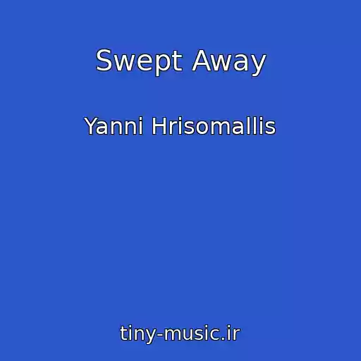 کاور آهنگ Swept Away از Yanni Hrisomallis