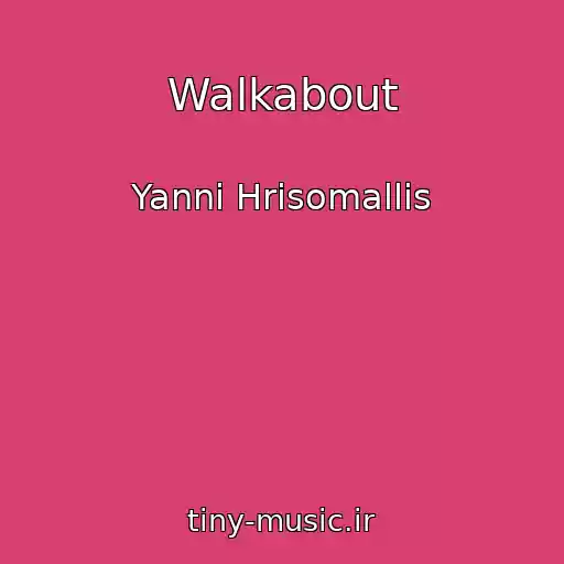 کاور آهنگ Walkabout از Yanni Hrisomallis
