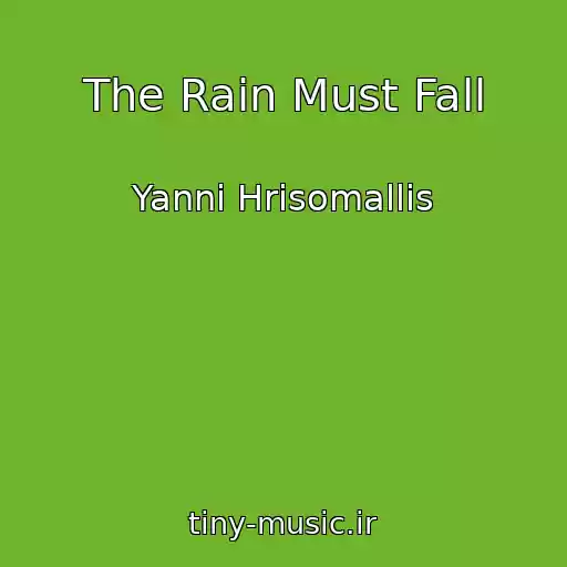 کاور آهنگ The Rain Must Fall از Yanni Hrisomallis