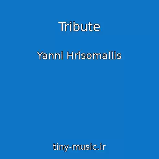 کاور آهنگ Tribute از Yanni Hrisomallis