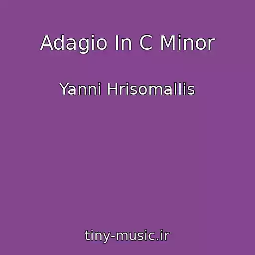 کاور آهنگ Adagio In C Minor از Yanni Hrisomallis