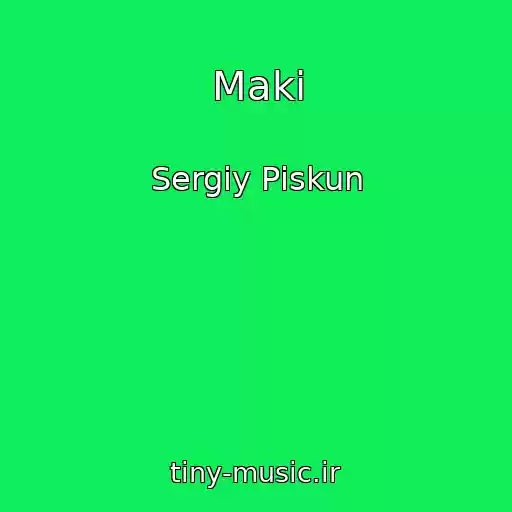 کاور آهنگ Maki از Sergіy Pіskun