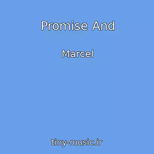 کاور آهنگ Promise And از Marcel