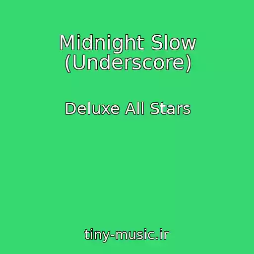 کاور آهنگ Midnight Slow (Underscore) از Deluxe All Stars