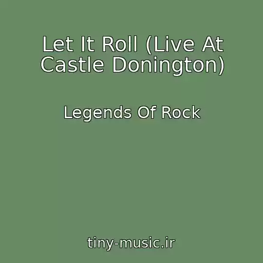 کاور آهنگ Let It Roll (Live At Castle Donington) از Legends Of Rock