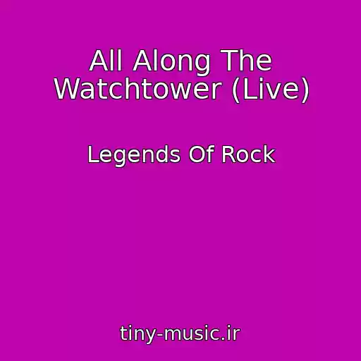 کاور آهنگ All Along The Watchtower (Live) از Legends Of Rock