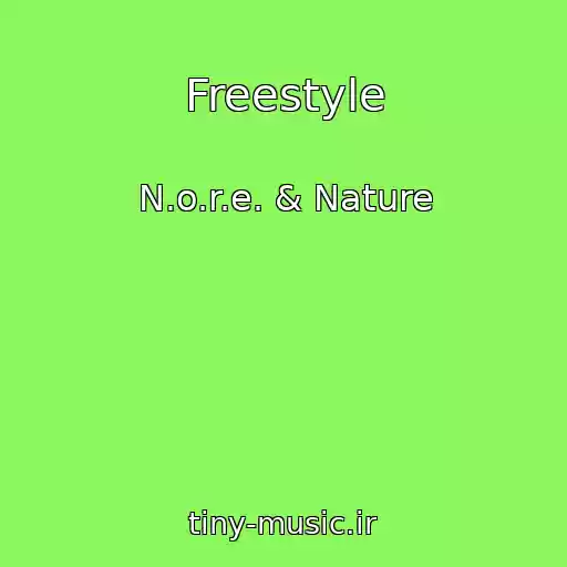 کاور آهنگ Freestyle از N.o.r.e. & Nature