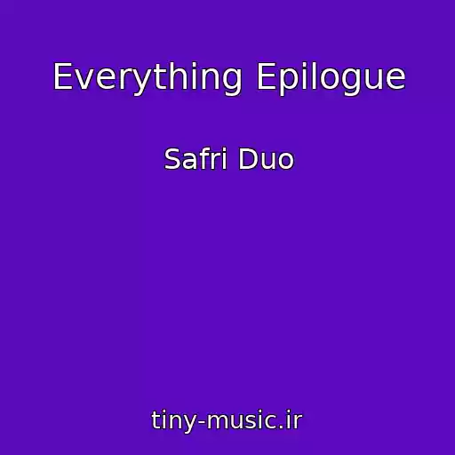 کاور آهنگ Everything Epilogue از Safri Duo