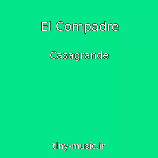 کاور آهنگ El Compadre از Casagrande