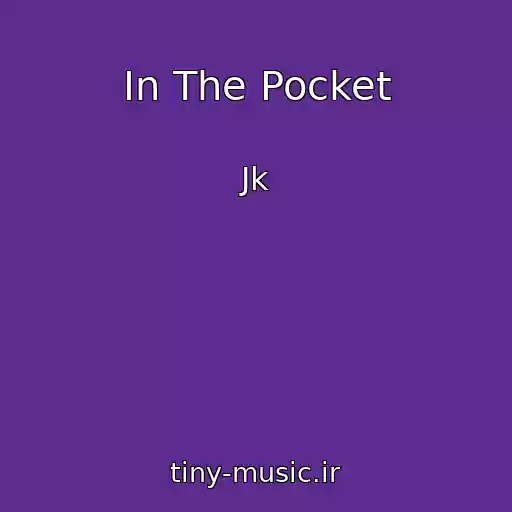 کاور آهنگ In The Pocket از Jk