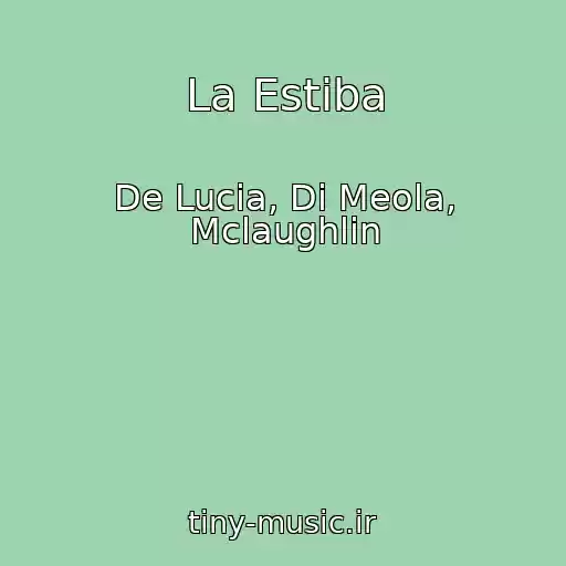 کاور آهنگ La Estiba از De Lucia, Di Meola, Mclaughlin