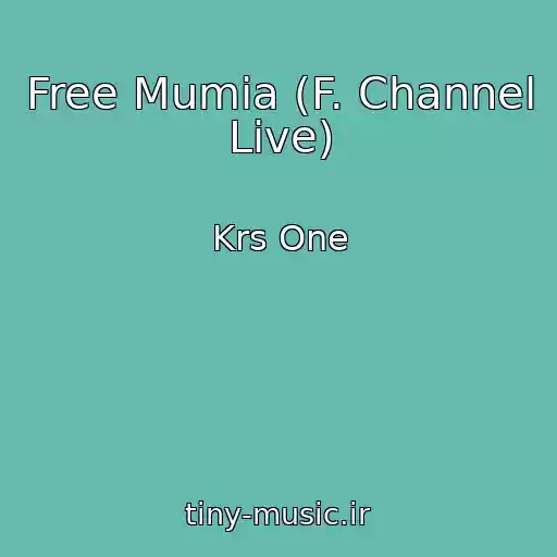 کاور آهنگ Free Mumia (F. Channel Live) از Krs One